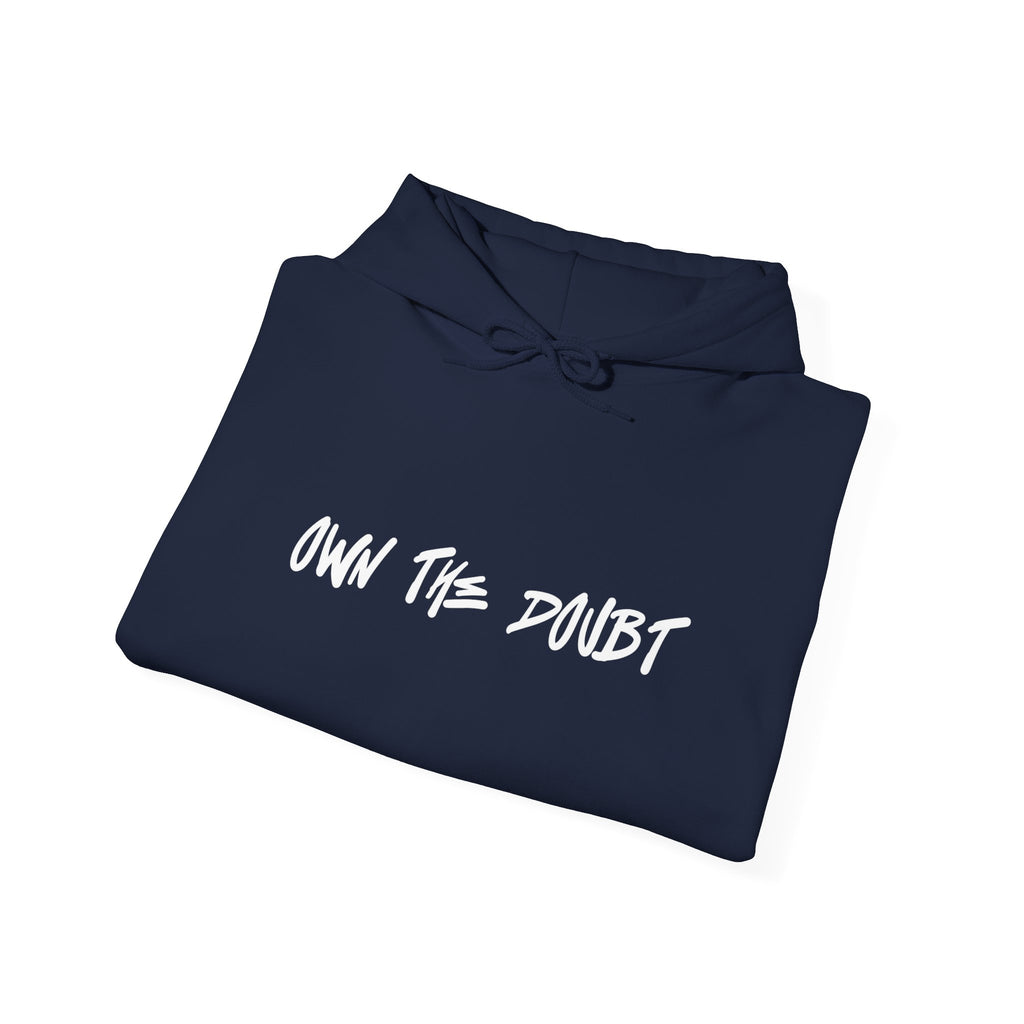Own The Doubt Hoodie -2town6blow